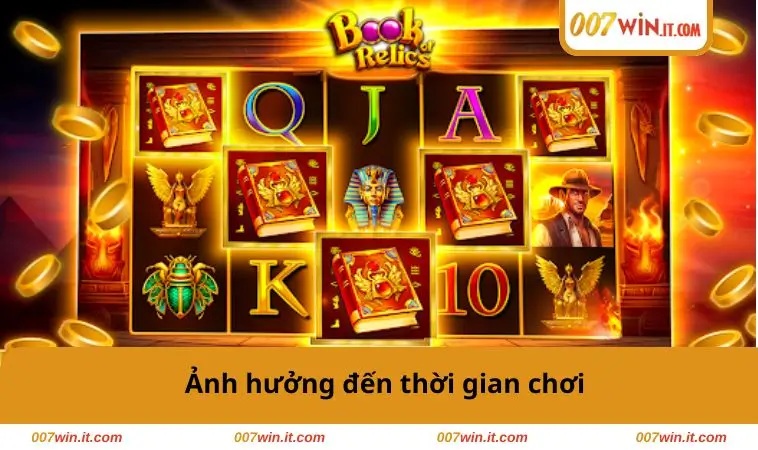 Ảnh hưởng đến thời gian chơi