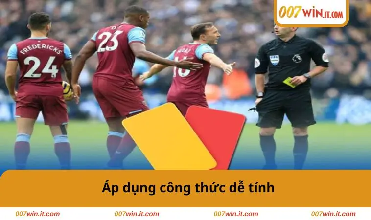 Cách Tính Kèo Thẻ Phạt - Bí Quyết Tối Ưu Cược Bóng Đá 3 Áp dụng công thức dễ tính