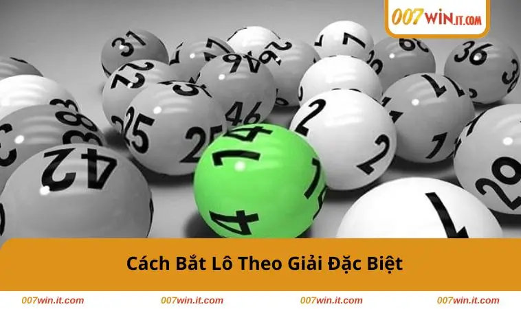 cach-bat-lo-theo-giai-dac-biet