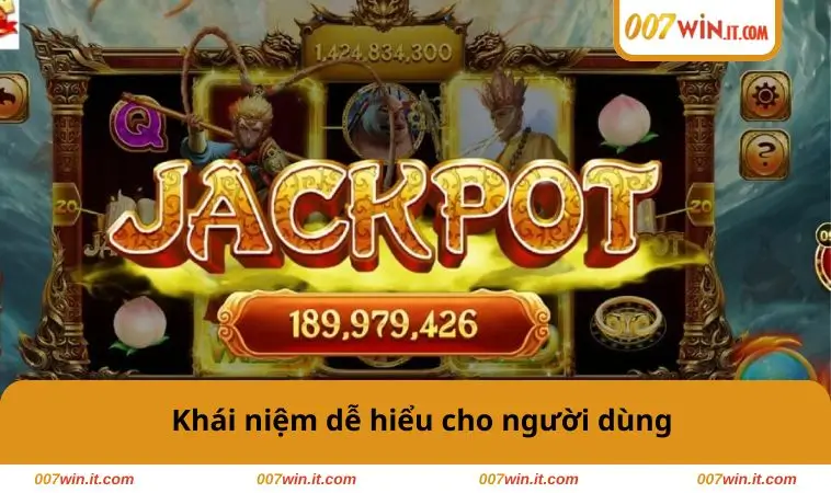 Hack Nổ Hũ - Chiến Lược Vàng Để Trúng Jackpot Online 1 Khái niệm dễ hiểu cho người dùng