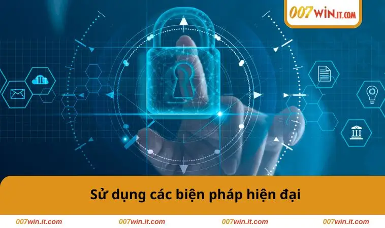 Sử dụng các biện pháp hiện đại