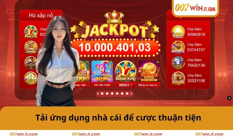 007WIN 31 Tải ứng dụng nhà cái để cược thuận tiện